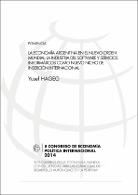HAGEG YUSEF - LA ECONOMÍA ARGENTINA EN EL NUEVO ORDEN MUNDIAL. LA INDUSTRIA DEL SOFTWARE Y SERVICIOS INFORMÁTICOS COMO NUEVO NICHO DE INSERCIÓN INTERNACIONAL.pdf.jpg