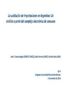 MARTIN KALOS, JUAN SANTARCANGELO y GUIDO PERRONE (UBA-UNGS, Argentina)_ “LA SUSTITUCION DE IMPORTANCIONES EN ARGENTINA_ UN ANALISIS A PARTIR DEL COMPLEJO ELCTRONICO DE CONSUMO”.jpg.jpg